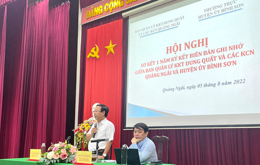 Hội nghị Sơ kết 1 năm ký kết Biên bản ghi nhớ giữa Huyện ủy Bình Sơn và Ban Quản lý Khu Kinh tế Dung Quất và các KCN Quảng Ngãi.